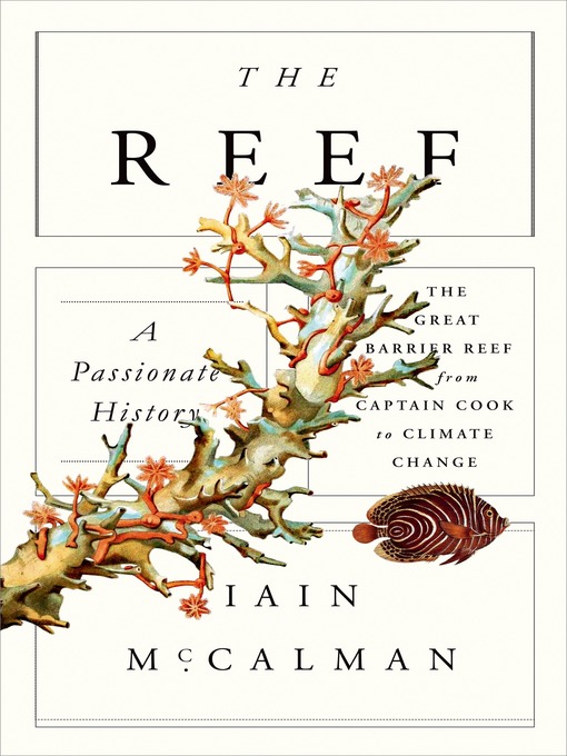 Title details for The Reef, A Passionate History by Iain McCalman - Wait list